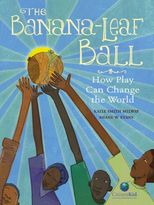 Title details for The Banana-Leaf Ball by Katie Smith Milway - Available